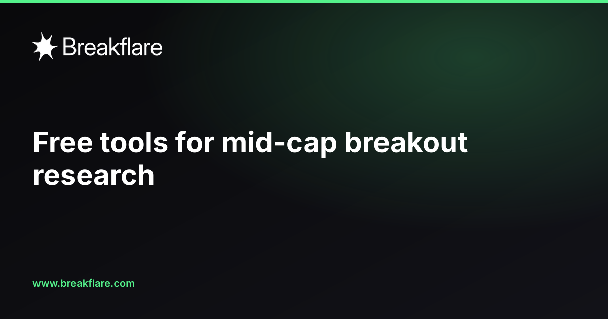 Free tools for mid-cap breakout research - Breakflare blog cover