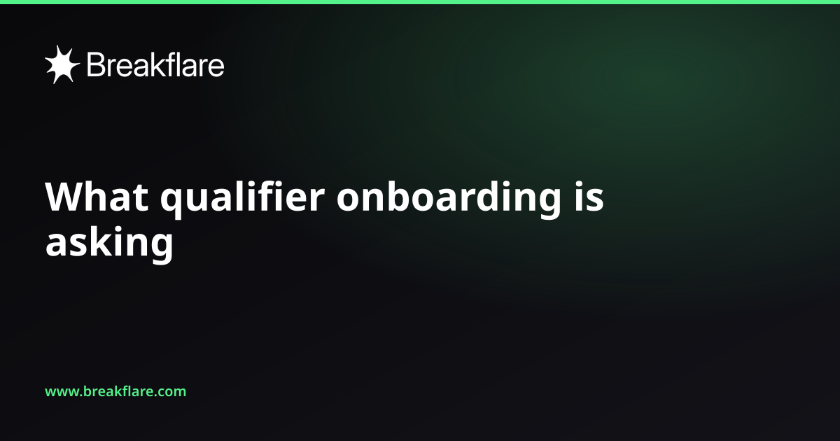 What qualifier onboarding is asking - Breakflare blog cover