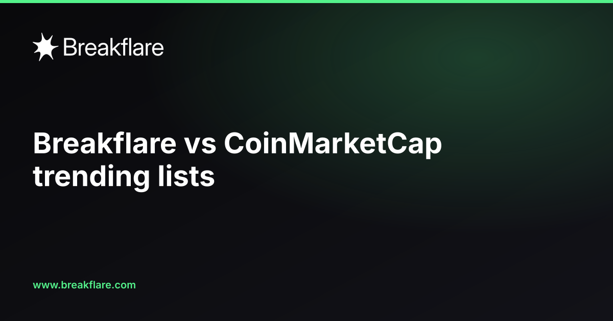Breakflare vs CoinMarketCap trending lists - Breakflare blog cover