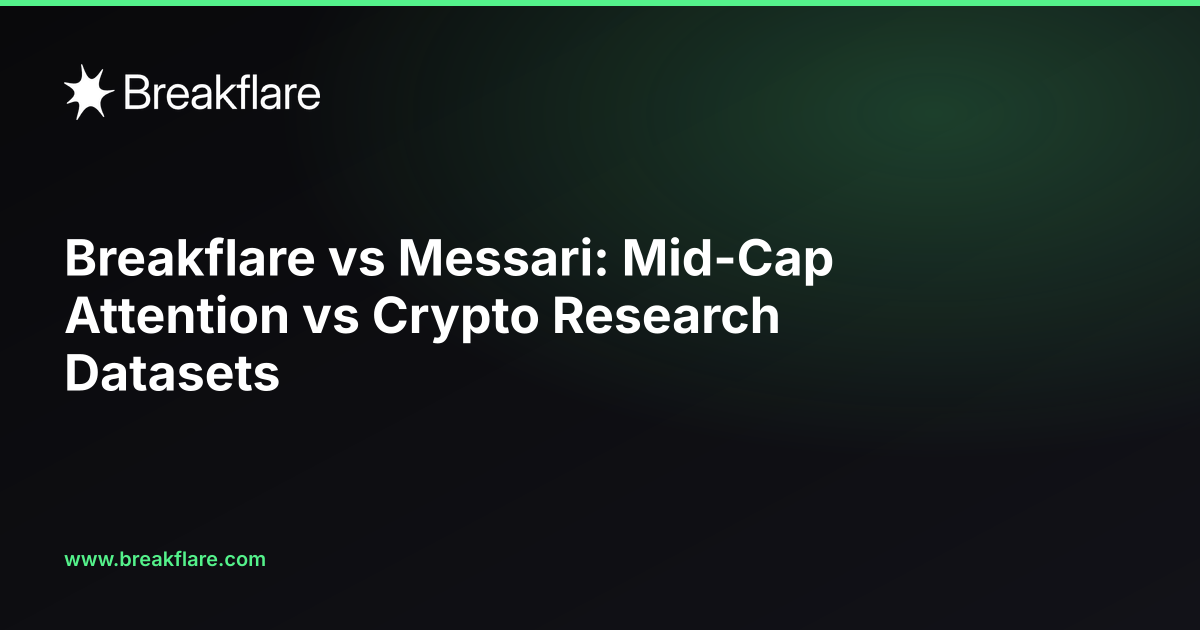 Breakflare vs Messari: Mid-Cap Attention vs Crypto Research Datasets - Breakflare blog cover