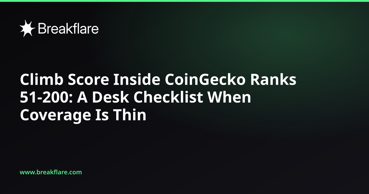 Climb Score Inside CoinGecko Ranks 51-200: A Desk Checklist When Coverage Is Thin - Breakflare blog cover