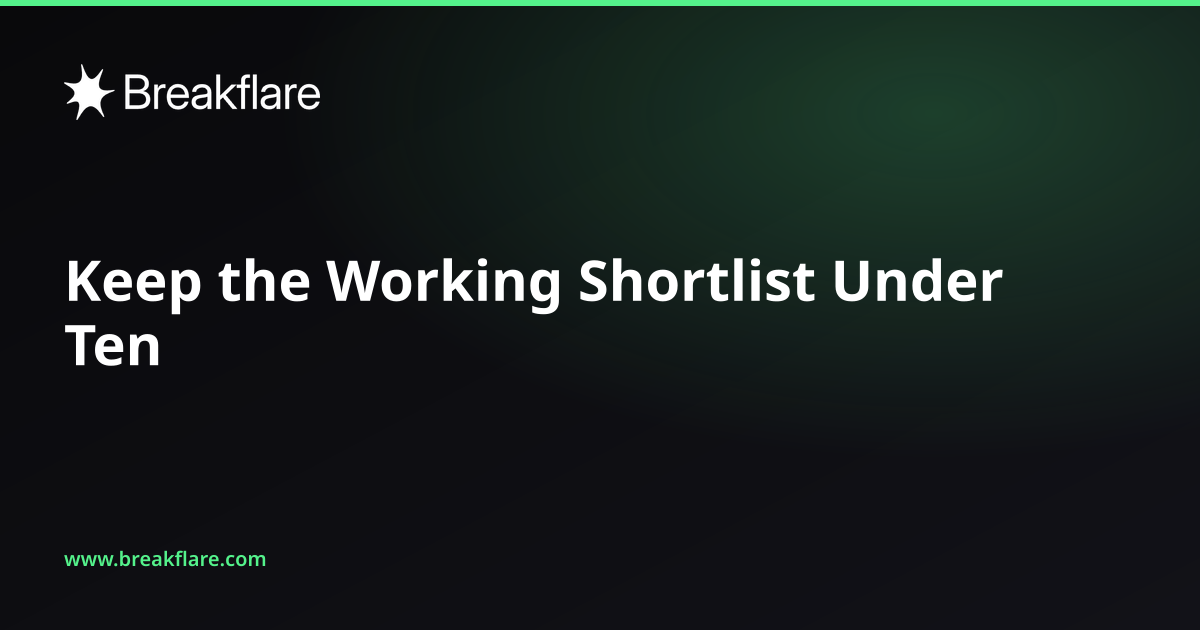 Keep the Working Shortlist Under Ten - Breakflare blog cover