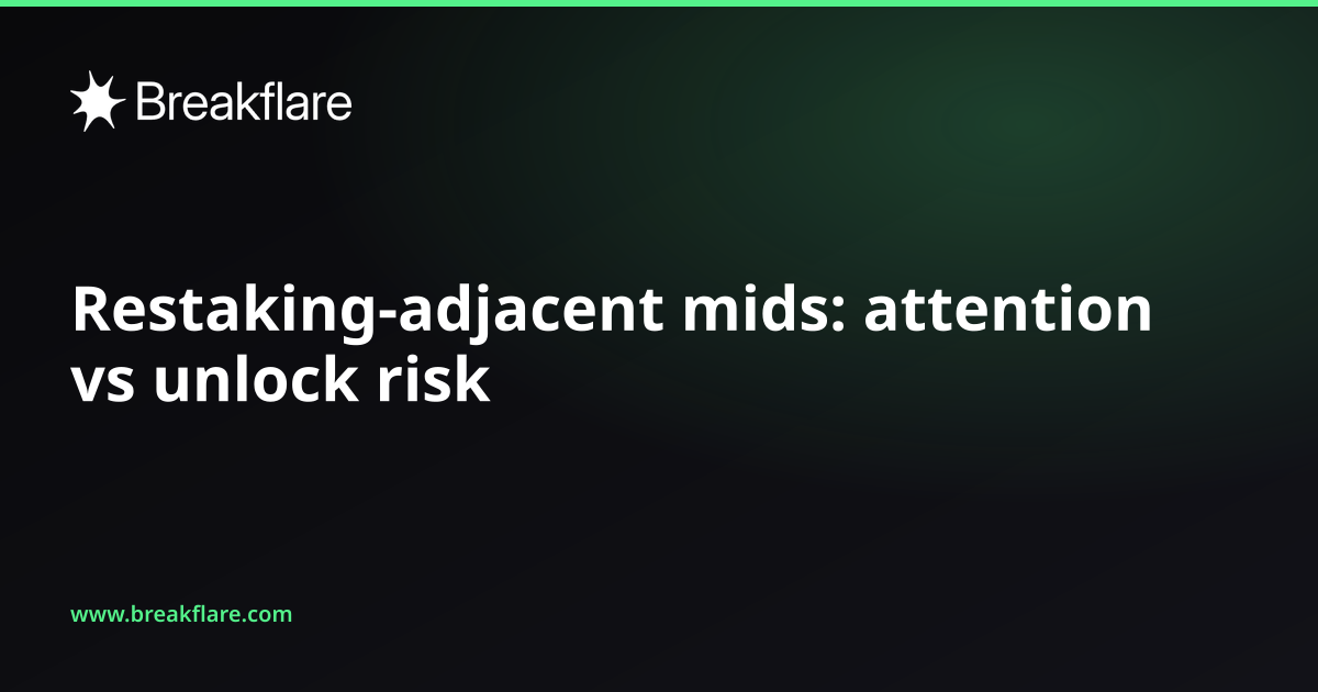 Restaking-adjacent mids: attention vs unlock risk - Breakflare blog cover