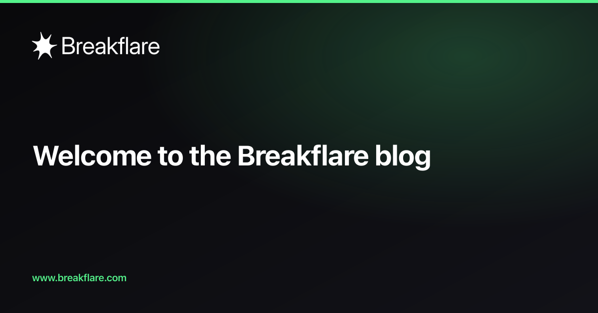 Welcome to the Breakflare blog - Breakflare blog cover