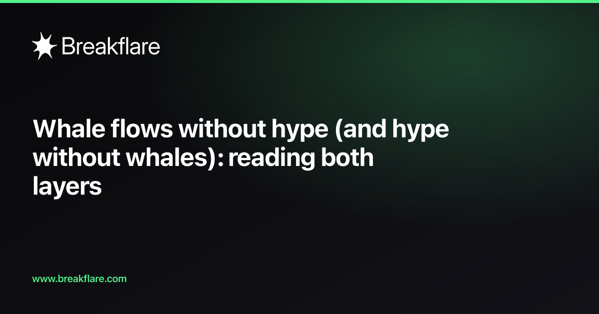 Whale flows without hype (and hype without whales): reading both layers - Breakflare blog cover